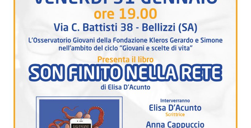 31 gennaio presentazione del libro “Son Finito nella Rete” di Elisa D’Acunto